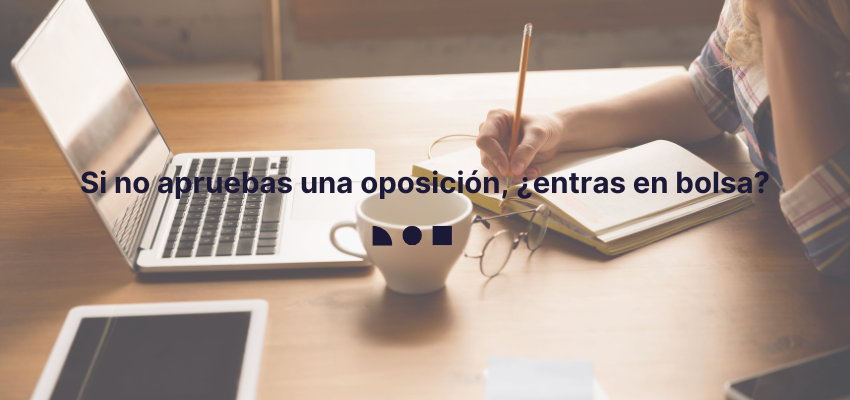 Si no apruebas una oposición entras en bolsa_ H1 orientativo Si no apruebas una oposición, ¿entras en bolsa Meta title Si no apruebas una oposición, ¿entras en bolsa GoKoan Meta description Si no