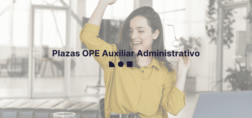 plazas OPE Auxiliar administrativo