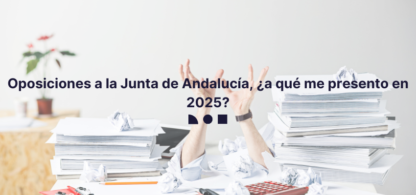 oposiciones Junta de Andalucía 2025