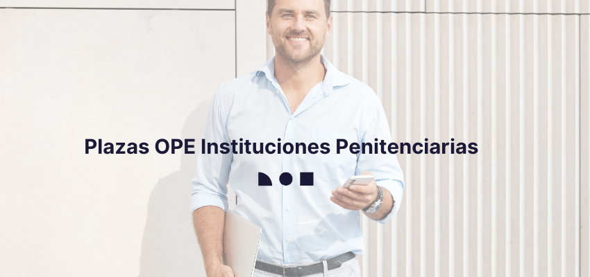 plazas previstas para la ope de instituciones penitenciarias